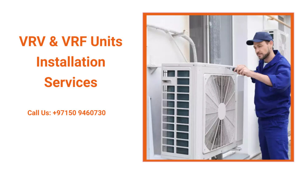 VRV & VRF Units Installation Services