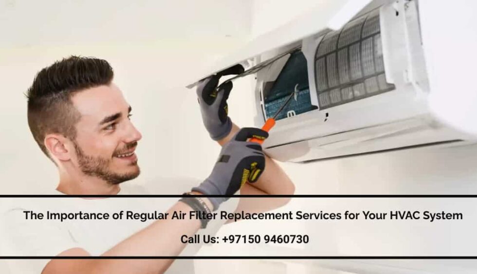 The Importance of Regular Air Filter Replacement Services for Your HVAC System