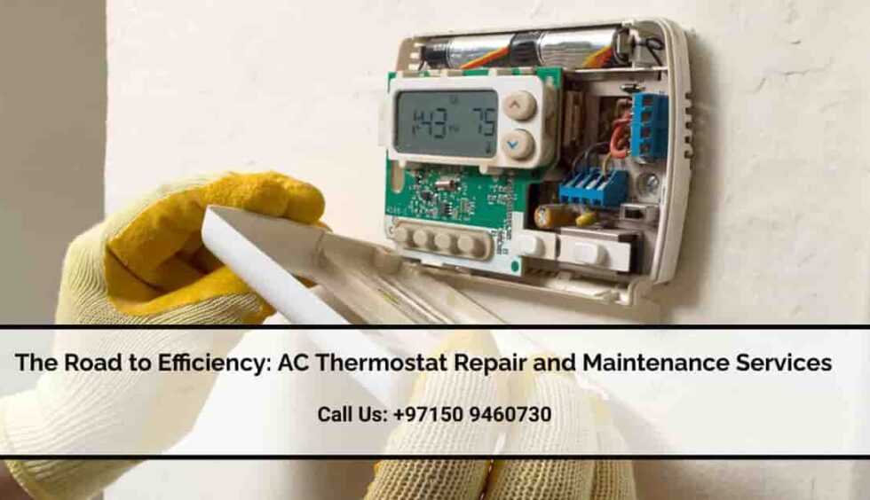 The Road to Efficiency AC Thermostat Repair and Maintenance Services