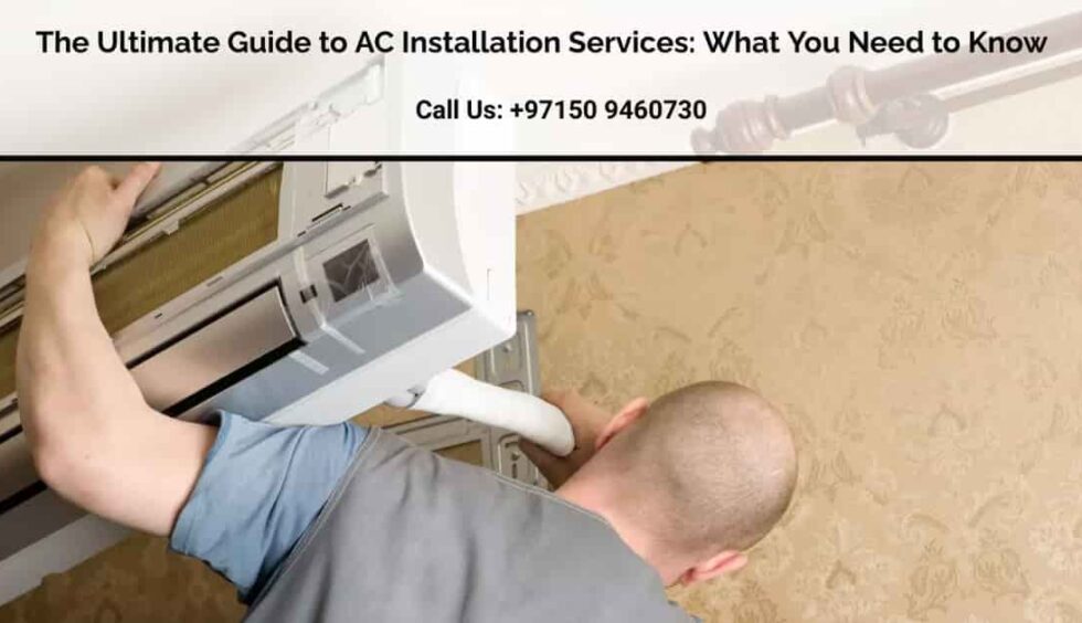 The Ultimate Guide to AC Installation Services What You Need to Know