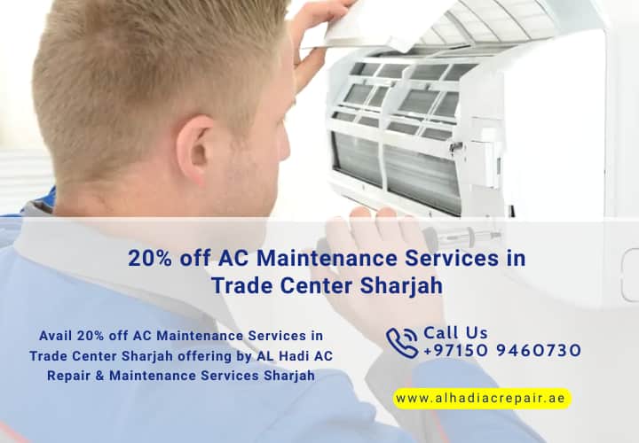 20% off AC Maintenance Services in Trade Center Sharjah