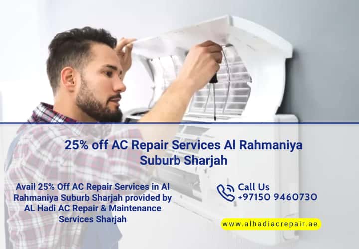 25% off AC Repair Services in Al Rahmaniya Suburb Sharjah